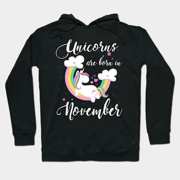 Unicorns Are Born In November Hoodie by helloshirts